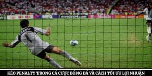 Kèo Penalty Trong Cá Cược Bóng Đá Và Cách Tối Ưu Lợi Nhuận
