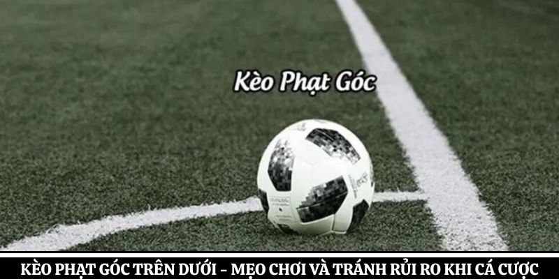 keo-phat-goc-tren-duoi